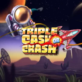 Triple Cash or Crash